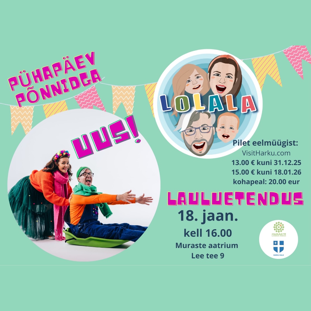 LOLALA pühapäev põnnidega toimub Muraste koolimajas 18. jaanuaril 2026, algusega kell 18:00
